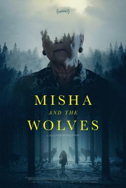 Misha and the Wolves (2021) มิชาและหมาป่า